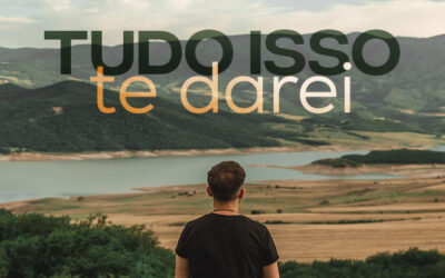 Tudo isso te darei!